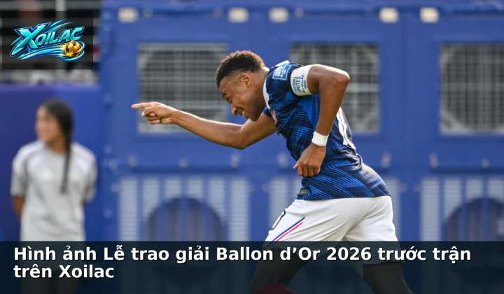 Hình ảnh Lễ trao giải Ballon d’Or 2026 trước trận trên Xoilac