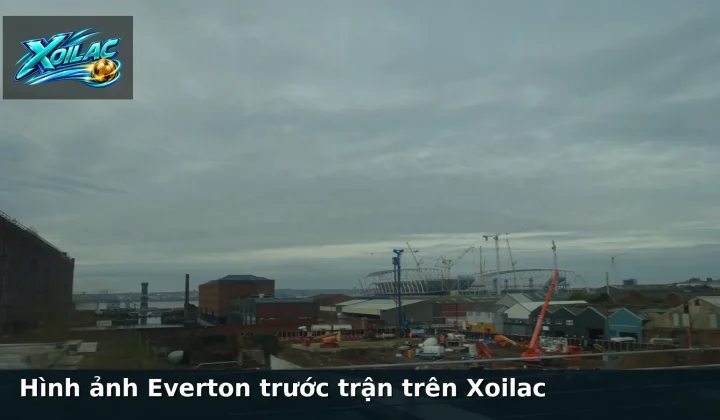 Hình ảnh Everton trước trận trên Xoilac