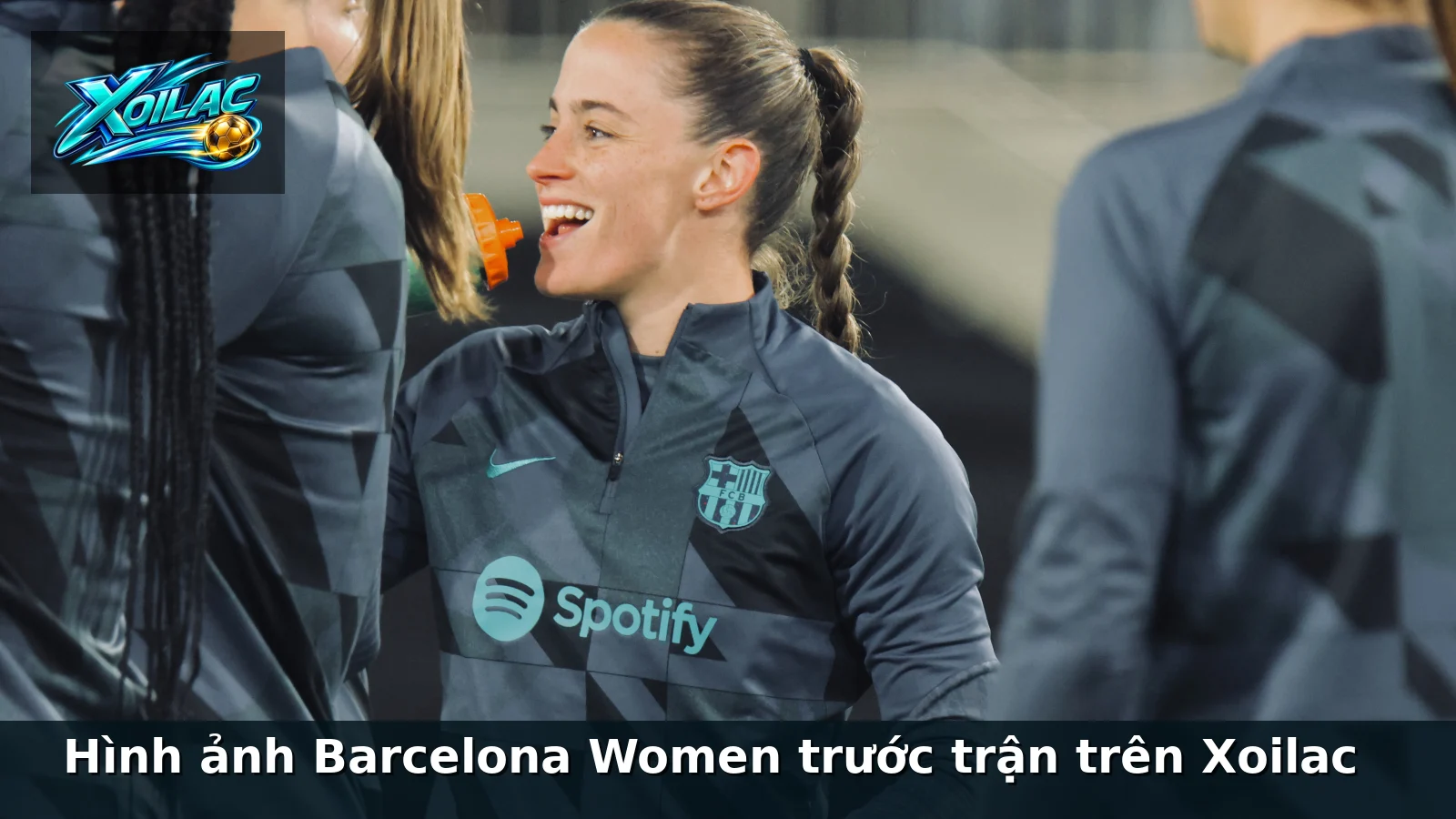 Hình ảnh Barcelona Women trước trận trên Xoilac Hình ảnh Barcelona Women trước trận trên Xoilac