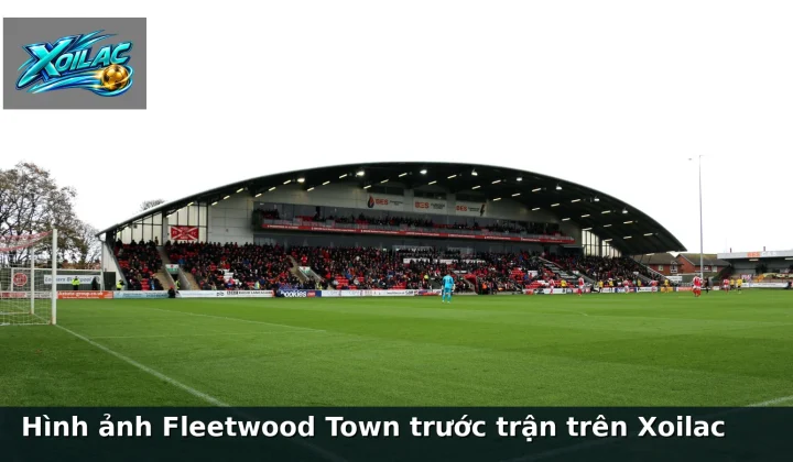Hình ảnh Fleetwood Town trước trận trên Xoilac