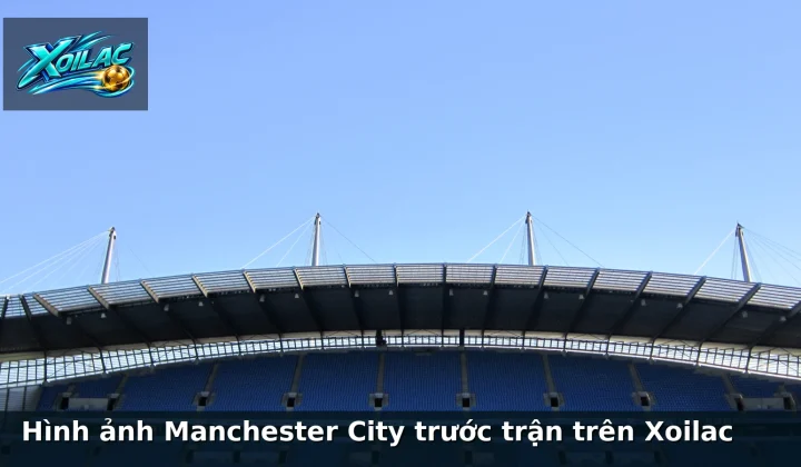 Hình ảnh Manchester City trước trận trên Xoilac