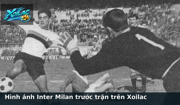 Hình ảnh Inter Milan trước trận trên Xoilac