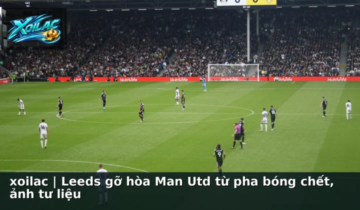 xoilac | Leeds gỡ hòa Man Utd từ pha bóng chết, ảnh tư liệu