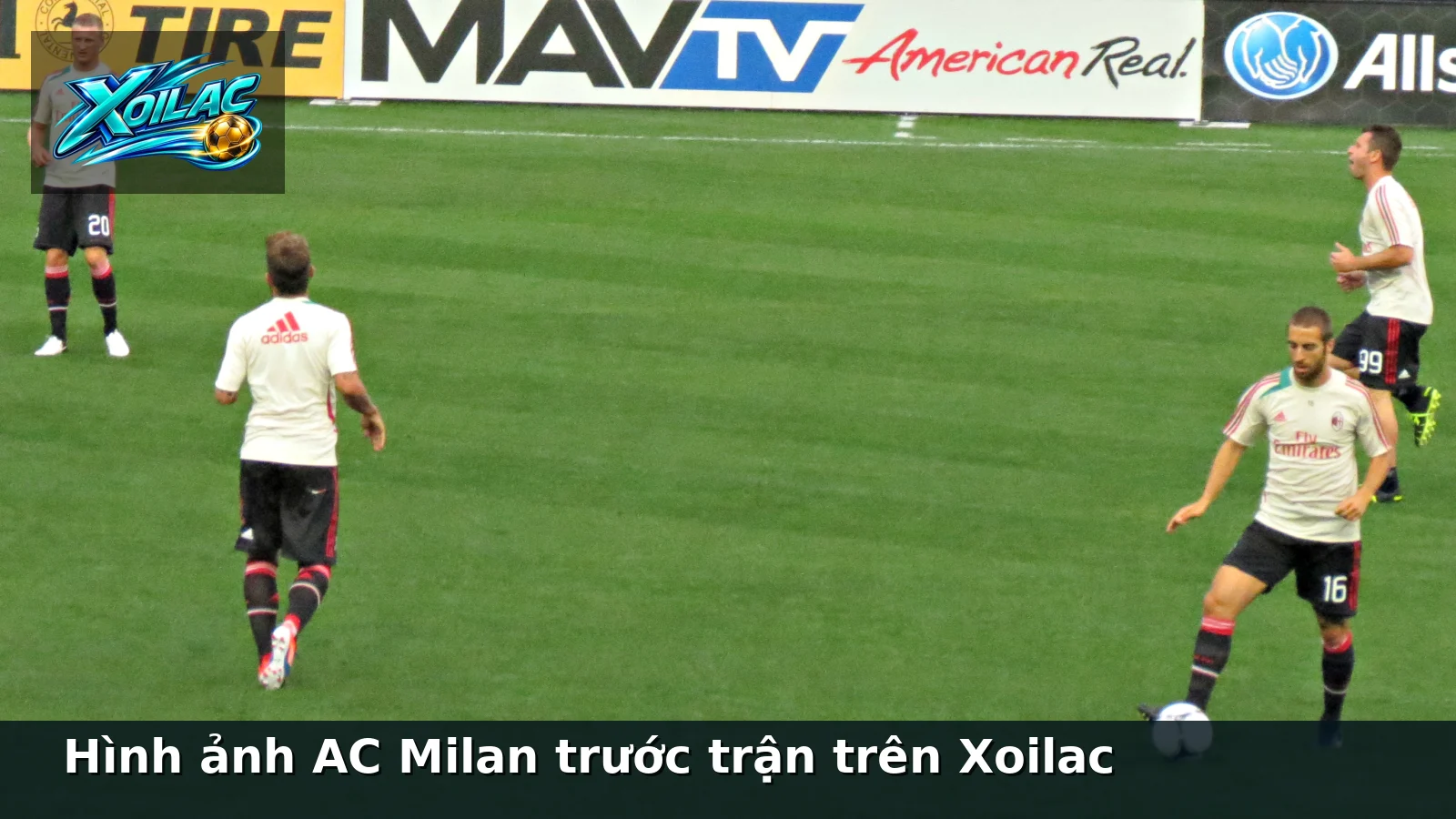 Hình ảnh AC Milan trước trận trên Xoilac